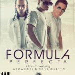 Ken-Y Ft. Arcangel, De La Ghetto - Formula Perfecta